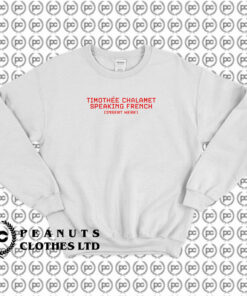 Timothee Chalamet Speaking French Sweatshirt