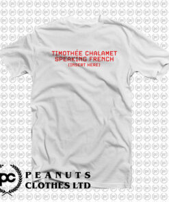 Timothee Chalamet Speaking French T Shirt