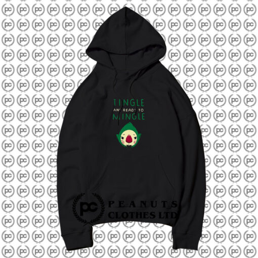 Tingle And Ready To Mingle Hoodie