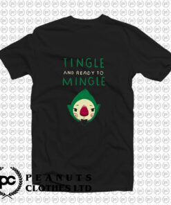 Tingle And Ready To Mingle T Shirt