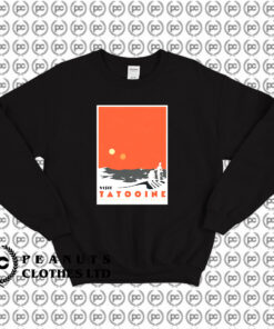 Visit Tatooine New Republic Travel Bureau Star Wars Sweatshirt