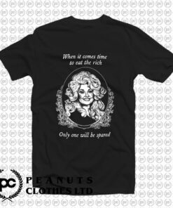 When it comes time to eat the rich only one will be spared T Shirt