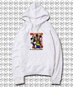 who dat is oh dat just my baby daddy Hoodie