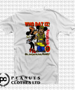 who dat is oh dat just my baby daddy T Shirt