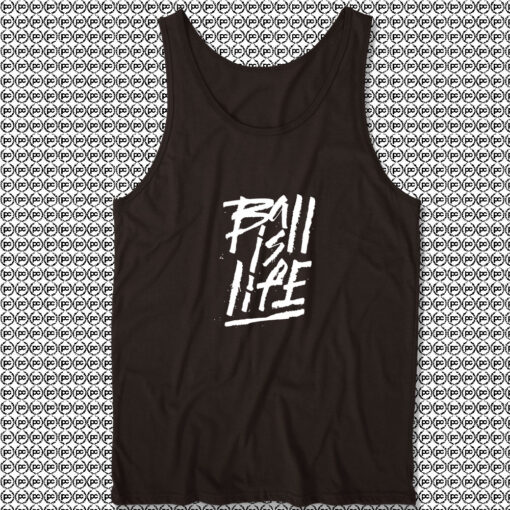 Ball Is Life Saying Unisex Tank Tops