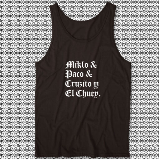 Blood In Blood Out Miklo Paco Cruzito Y El Chuey Unisex Tank Tops