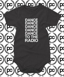 Dance To The Radio Joy Division Baby Onesie