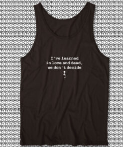 Dermot Kennedy Ive Learned In Love And Dead Unisex Tank Tops