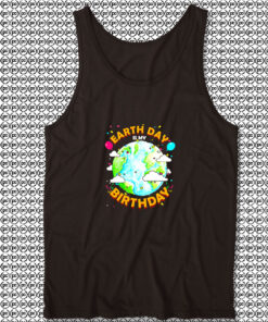 Earth Day is My Birthday Unisex Tank Tops