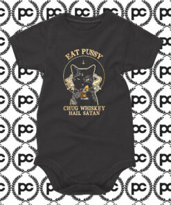 Eat Pussy Chug Whiskey Hail Satan Baby Onesie