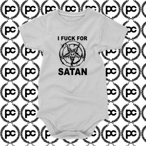 I Fuck For Satan Baby Onesie