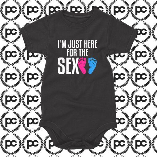 Im Just Here For The Sex Cute Baby Onesie