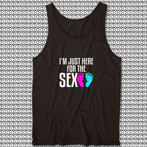 Im Just Here For The Sex Cute Unisex Tank Tops