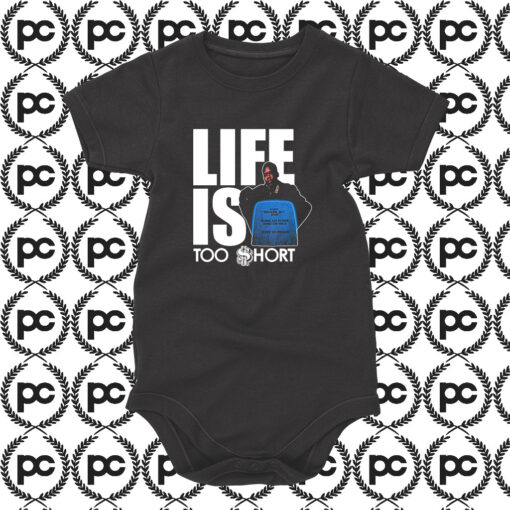 Life Is Too Short Baby Onesie