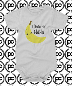 Love My Nana Banana Baby Onesie