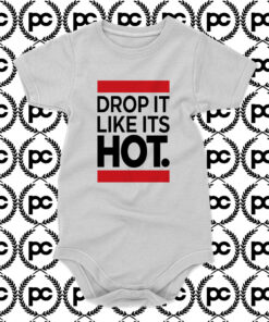 New Drop It Like Its Hot Baby Onesie