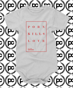 Porn Kills Love Baby Onesie