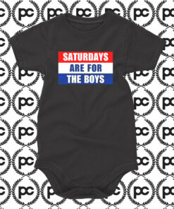 Saturdays Are For The Boys Words Baby Onesie