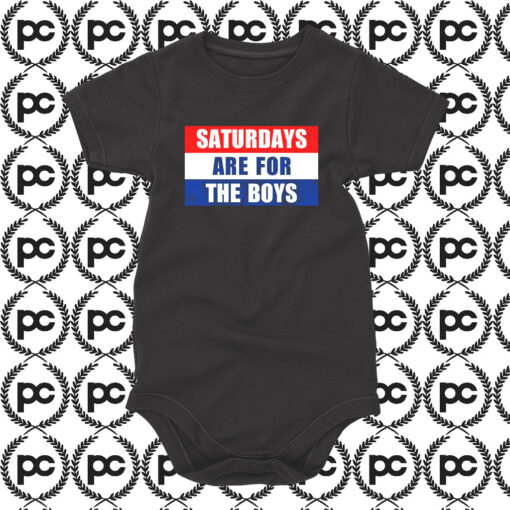 Saturdays Are For The Boys Words Baby Onesie