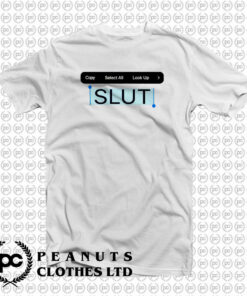 Copy Paste Slut T Shirt