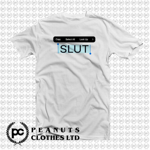 Copy Paste Slut T Shirt