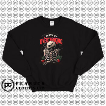 Death by Overthinking Sweatshirt