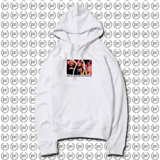 Friends Supporting Friends Hoodie