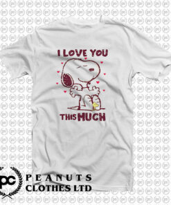 Love You This Much Snoopy T Shirt