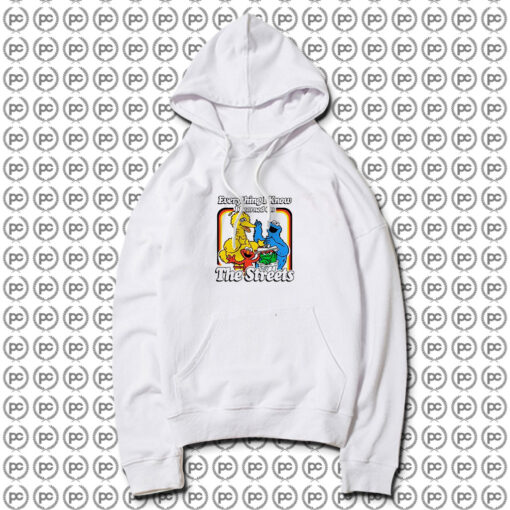 Sesame Street Everything I Know I Learned On The Streets Hoodie