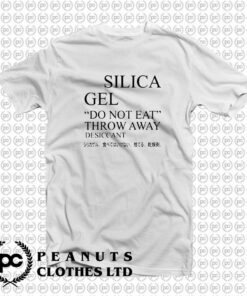 Silica Gel Do Not Eat T Shirt