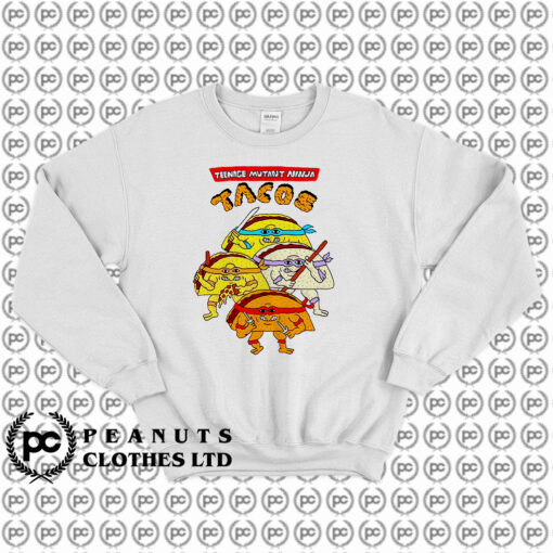 Teenage Mutant Ninja Tacos Sweatshirt