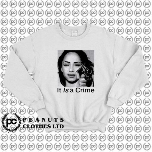 The Best Of Sade It is A Crime Sweatshirt