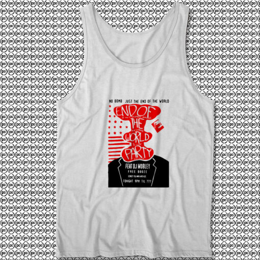 End Of The World Party Tank Top