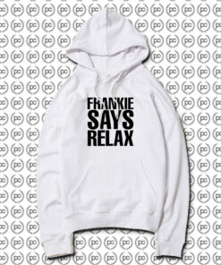 Frankie Says Relax Hoodie