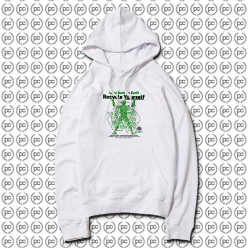 Give Back To Earth Recycle Yourself Hoodie