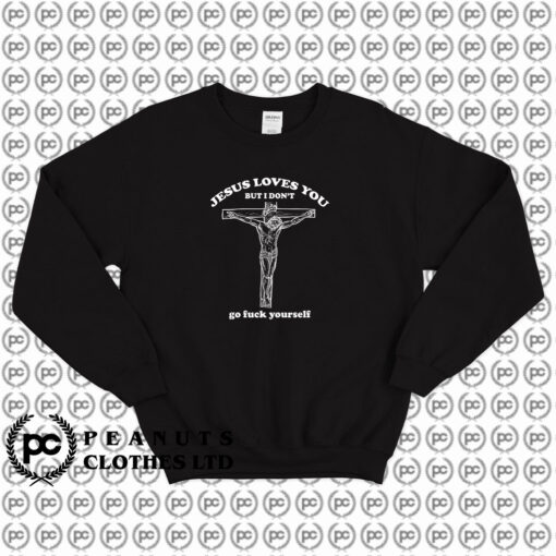 Jesus Love You Meme Sweatshirt