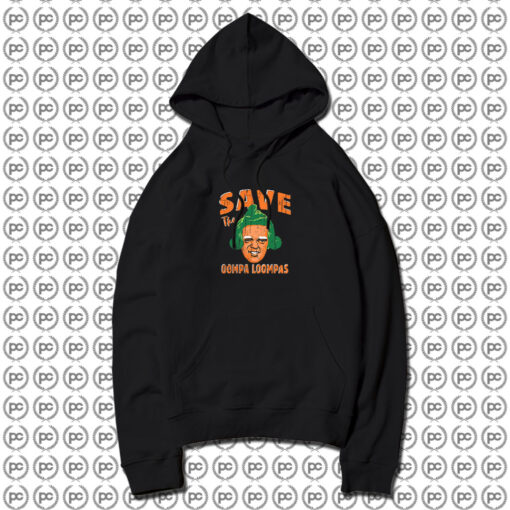 Oompa Loompas Hoodie