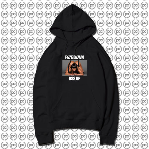 Sexy Face Down Ass Up Hoodie