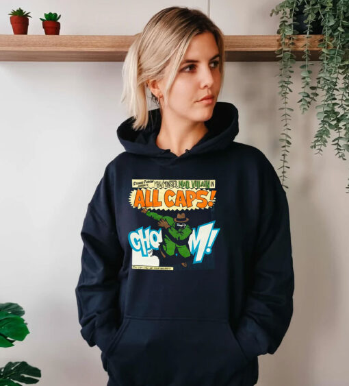 Man Moster Mad Villain In All Caps Hoodie