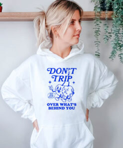 Don't Trip Aesthetic Hoodie