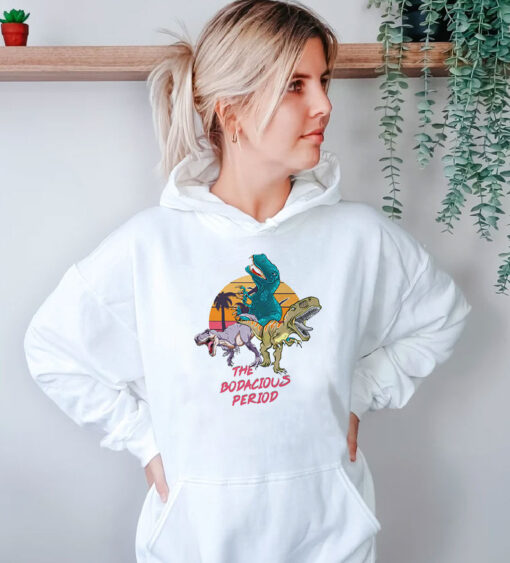 The Bodacious Period Hoodie