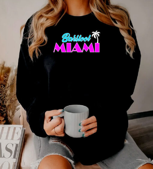 Barstool Miami Sweatshirt