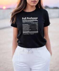 Full Professor Nutritional And Undeniable Facts T Shirt