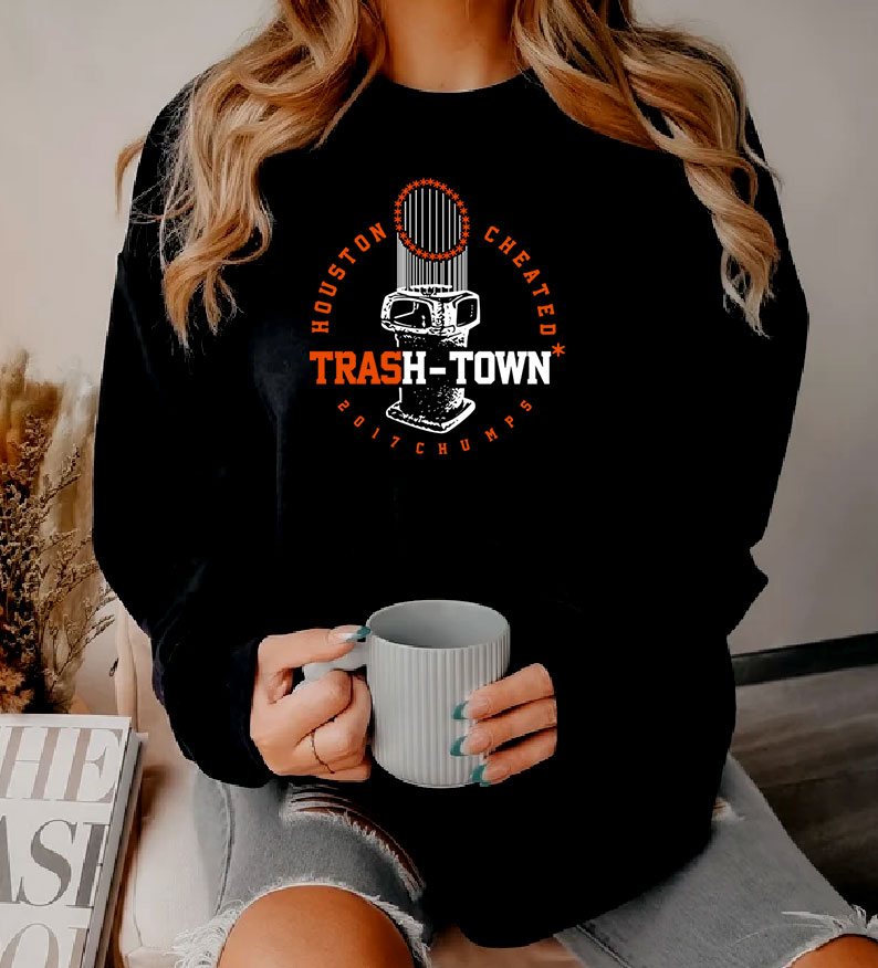 Houston Cheated Trash-Town Sweatshirt 