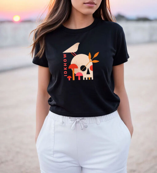 I Don't Know How But They Found Me Mushroom Skull T Shirt