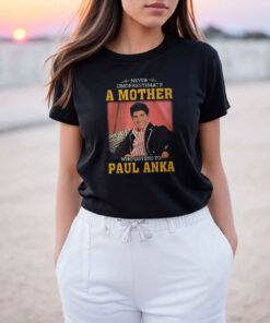 Paul Anka Never Underestimate Unisex T Shirt