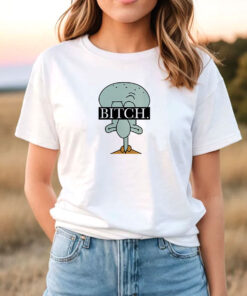 Squidward Spongebob Bitch T Shirt