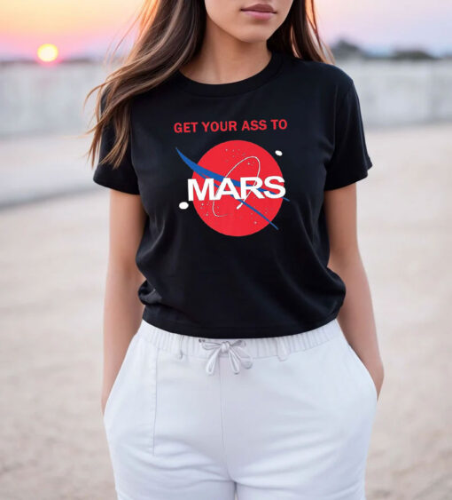 Get Your Ass To Mars Planetary Exploration Buzz T Shirt