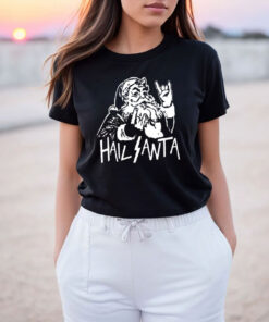 Hail Santa Funny Chirstmas T Shirt