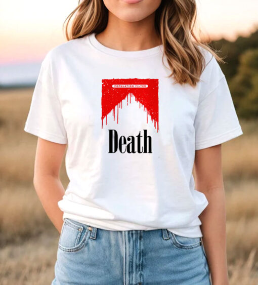 Population Filter Death T Shirt